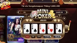 Game thủ tận dụng các tính năng trong mini poker