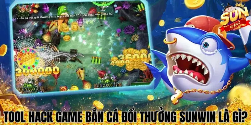 Tổng quan về tool hack game bắn cá đổi thưởng 